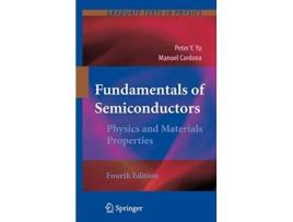 Livro Fundamentals of Semiconductors Physics and Materials Properties Graduate Texts in Physics de Peter Yu e Manuel Cardona (Inglês - Capa Dura)