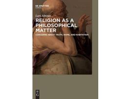 Livro Religion as a Philosophical Matter Concerns about Truth Name and Habitation de Lars Albinus (Inglês)