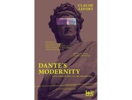 Livro Dantes Modernity An Introduction to the Monarchia With an Essay by Judith Revel Cultural Inquiry de Claude Lefort (Inglês)