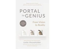 Livro Portal to Genius From Vision to Reality de Leslie Householder Garrett B Gunderson (Inglês)