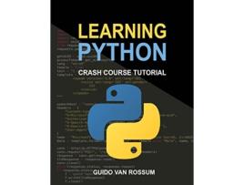 Livro Learning Python Crash Course Tutorial de Guido Van Rossum e Python Development Team (Inglês)