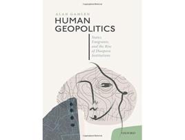 Livro Human Geopolitics de Alan Gamlen (Inglês - Capa Dura)