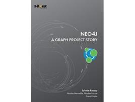 Livro Neo4j A Graph Project Story de Sylvain Roussy Nicolas Mervaillie Nicolas Rouyer (Inglês)