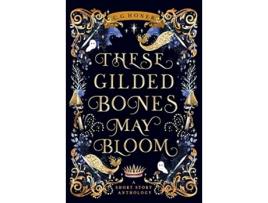 Livro These Gilded Bones May Bloom de C G Honer (Inglês)