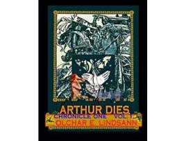 Livro Arthur Dies Chronicle One Vol 1 de Olchar E Lindsann (Inglês)