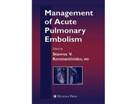 Livro Management of Acute Pulmonary Embolism de Stavros V Konstantinides e Sz Goldhaber (Inglês)