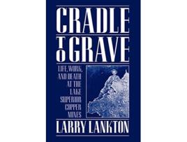 Livro Cradle to Grave de Larry Lankton (Inglês)