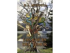 Livro Las Raíces del Temor Spanish Edition de Eliud A Montoya (Espanhol)