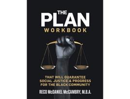 Livro THE PLAN WORKBOOK that will GUARANTEE Social Justice Progress for the Black Community de Reco McDaniel McCambry (Inglês)