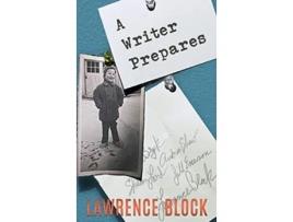 Livro A Writer Prepares de Lawrence Block (Inglês - Capa Dura)