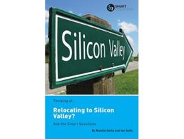 Livro Thinking of Relocating to Silicon Valley Ask the Smart Questions de Natalie Gotts Ian Gotts (Inglês)