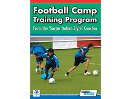 Livro Football Camp Training Program from the Soccer Italian Style Coaches de Mirko Mazzantini Simone Bombardieri (Inglês)