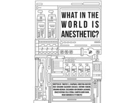 Livro What in the World is Anesthetic de Grace Nzovwa ZuluSitima Timothy C Chapman Christina Nguyen (Inglês)