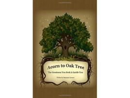 Livro Acorn to Oak Tree The Greatness You Seek is Inside You de Benjamin Lawson (Inglês)