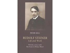 Livro Rudolf Steiner, Life and Work de Peter Selg (Inglês)