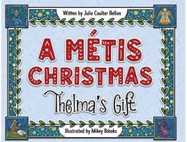 Livro A Métis Christmas Thelmas Gift de Julie Coulter Bellon (Inglês)