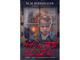 Livro Haunted Holiday A Christmas Cookie Ghost Story Grimsly Ghost de Margaret Rodeheaver (Inglês)