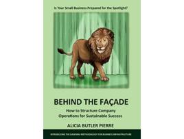 Livro Behind the Facade How to Structure Company Operations for Sustainable Success de Alicia Butler Pierre (Inglês)