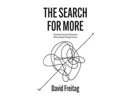 Livro The Search For More Finding True Contentment When Good Things Fail Us de David Freitag (Inglês)