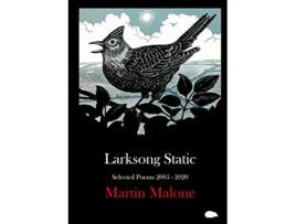 Livro Larksong Static Selected Poems 20052020 de Martin Malone (Inglês)