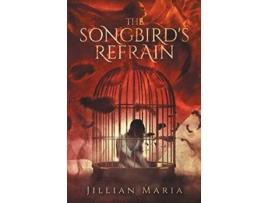 Livro The Songbirds Refrain de Jillian Maria (Inglês)