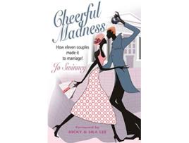 Livro Cheerful Madness How eleven couples made it to marriage de Jo Swinney (Inglês)