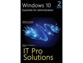 Livro Windows 10, Essentials for Administration, Professional Reference, 2nd Edition de William R Stanek e William R Stanek Jr (Inglês - Capa Dura)