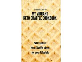 Livro My Vibrant Keto Chaffle Cookbook 50 Creative Keto Chaffle Ideas for your Lifestyle de Imogene Cook (Inglês)