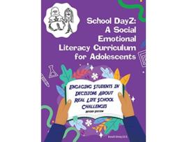 Livro School DayZ A Social Emotional Literacy Curriculum for Adolescents de Ronald Klemp Ed D (Inglês)