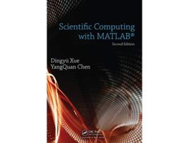 Livro Scientific Computing with MATLAB de Dingyu Xue e Yangquan Chen (Inglês - Capa Dura)