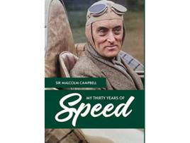 Livro My Thirty Years of Speed de Malcolm Campbell (Inglês)