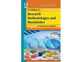 Livro Textbook of Research Methodology and Biostatistics for Pharmacy Students de K P R Chowdary (Inglês - Capa Dura)