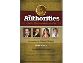 Livro The Authorities Brian Klodt Powerful Wisdom from Leaders in the Field de Brian Klodt Raymond Aaron Marci Shimoff Dr John Gray (Inglês)