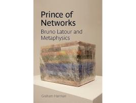 Livro Prince of Networks Bruno Latour and Metaphysics Anamnesis de Graham Harman (Inglês)