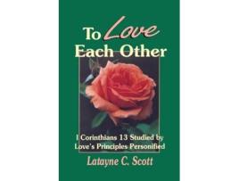 Livro To Love Each Other de Latayne C Scott (Inglês)