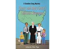 Livro Donny and Mary Graces California Adventures A Grandma Gang Mystery de Catherine Anna Pepe (Inglês - Capa Dura)