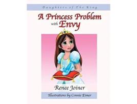 Livro Daughters of The King A Princess Problem with Envy 1 de Renee Joiner (Inglês)