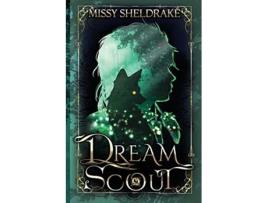 Livro Dream Scout A Coming of Age Fantasy Adventure His Majestys Elite de Missy Sheldrake (Inglês)