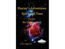 Livro Elaytays Adventures in Space and time We Came to Visit de Lauresa A Tomlinson (Inglês)