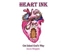 Livro Heart Ink Get Inked Gods Way de Jason Moppin (Inglês)