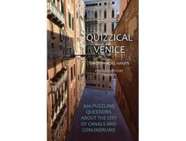 Livro Quizzical Venice 300 Puzzling Questions About the City of Canals and Conundrums de Timothy Noel Harris (Inglês)