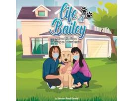 Livro Life of Bailey A TrueLife Story Living In A Pandemic de Sensei Paul David (Inglês)