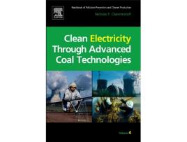 Livro Clean Electricity Through Advanced Coal Technologies de Nicholas P Cheremisinoff Consulting Engineer (Inglês - Capa Dura)