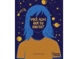 Livro Você Acha Que Eu Sou Eu? de Valentina Fraiz (Português)