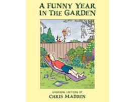 Livro A Funny Year in the Garden Gardening Cartoons by Chris Madden de Chris Madden (Inglês)