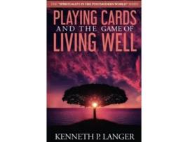 Livro Playing Cards and the Game of Living Well de Kenneth P Langer (Inglês)
