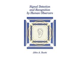 Livro Signal Detection and Recognition by Human Observers de John A Swets (Inglês)