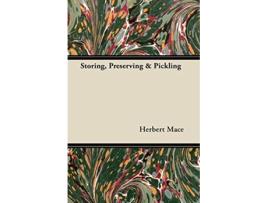Livro Storing Preserving Pickling de Herbert Mace (Inglês)