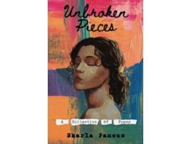 Livro Unbroken Pieces A collection of poems de Sharla Fanous (Inglês)