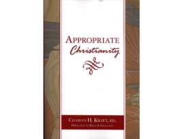 Livro Appropriate Christianity de Charles H Kraft DEan S Gilliland (Inglês)